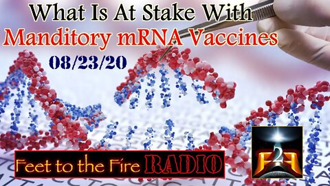 F2F Radio: What Is At Stake W/Mandated mRNA Vaxxes