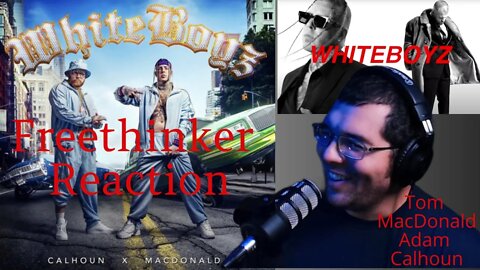 Tom MacDonald and Adam Calhoun "White Boyz" (Freethinker Reaction)