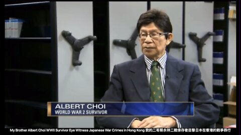 My brother eye witness on the Japanese Crimes Against Humanity in HK during WWII