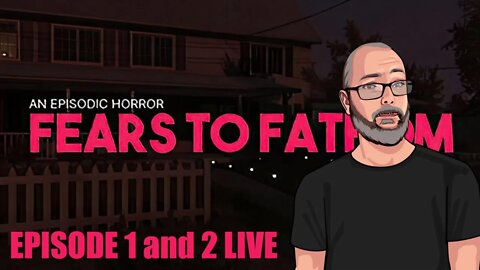 True horror stories?? | Fears to Fathom Episodes 1 and 2 #live