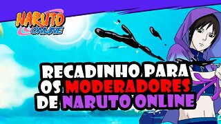 Naruto Online - UM RECADINHA PARA A MODERAÇÃO! #NarutoOnline #ModeraçãoBR