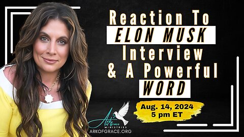 Prophet Amanda Grace - Reaction to Elon Musk Interview and a Powerful Word - Captions