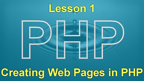 PHP Lesson 1: Creating Web Pages in PHP