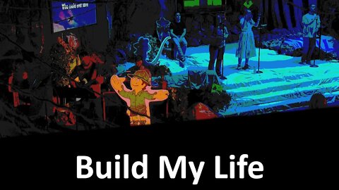 Build My Life