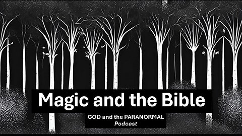 Episode 15 – Could It Be Magic? The Subtle Slip Into Sorcery