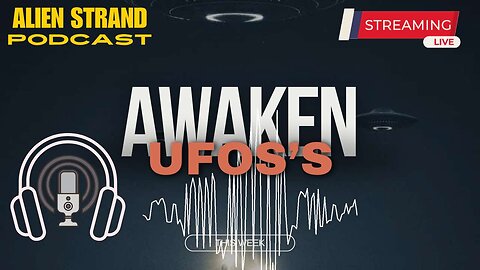 #178- Awaken UFO's (Audio Podcast) #ufo