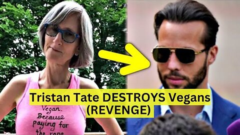 Tristan Tate DESTROYS Vegans (REVENGE)