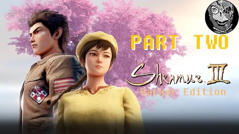 (PART 02) [Hide & Seek and Stonemasons Targeted] Shenmue III Backer Version