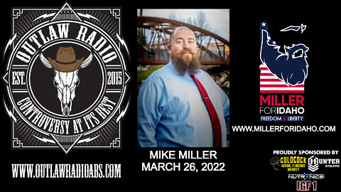 Mike Miller on Outlaw Radio (March 26. 2022)