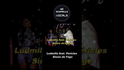 #shorts Ludmilla feat . Péricles - Sinais de Fogo