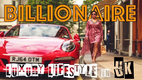 Billionaire Luxury Lifestyle in UK \ Motivation \ Visualize your dreams!