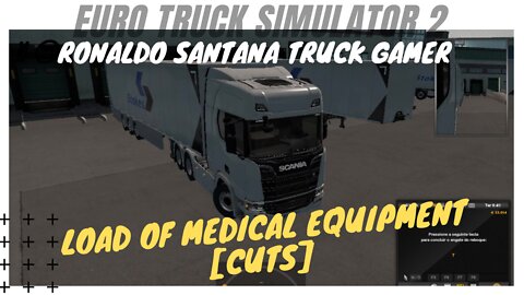 🚚LOAD OF MEDICAL EQUIPMENT [cuts] ✌️😎RONALDO SANTANA TRUCK GAMER-ETS2