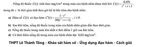 THPT Lê Thánh Tông: Nồng đồ thuốc C(t) tính theo mg/cm^3 trong máu của bệnh nhân được tính bởi C(t)