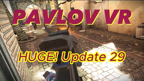 Huge Pavlov VR update!