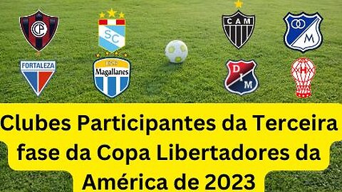 Clubes Participantes da Terceira fase da Copa Libertadores da América de 2023