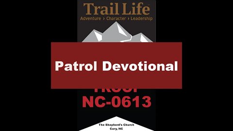 Woodlands Trail : Patrol Devotional (Faith) and Worthy Life