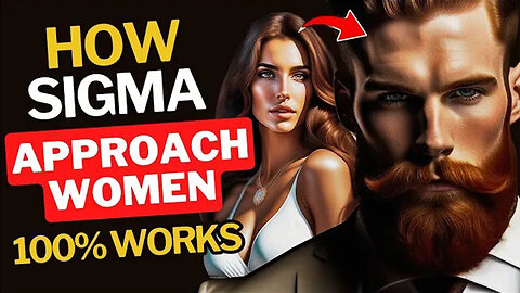 Tricky Ways of Sigma Males Approach To Hot Women (100% Works) | inside sigma