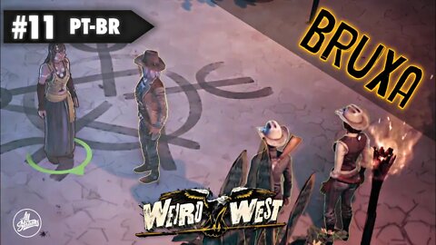 Encontramos Uma BRUXA - Weird West Gameplay em PT-BR #11