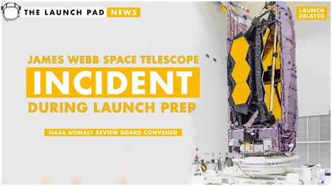 BREAKING! JWST Incident During Launch Prep