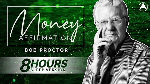 MONEY AFFIRMATION (8 Hours) 💰 Bob Proctor 💤 LISTEN ALL NIGHT!!!