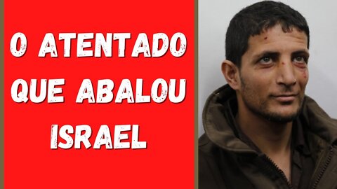 O ATENTADO que abalou Israel