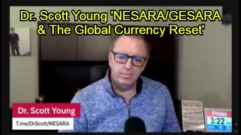 Dr. Scott Young 'NESARA/GESARA & The Global Currency Reset'