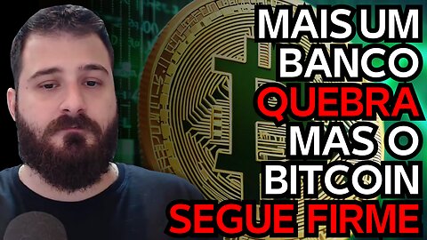 Bitcoin, a Proteção contra juros altos e bancos quebrando