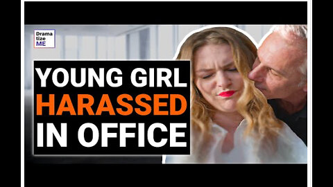 Young Girl Harassed In Office