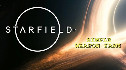 STARFIELD WEAPON FARMING IS VERY EASY!