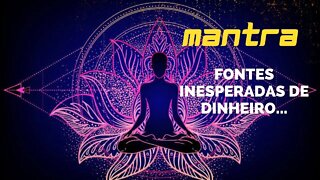 MANTRA DO DIA - FONTES INESPERADAS DE DINHEIRO #mantra #afirmações #leidaatração