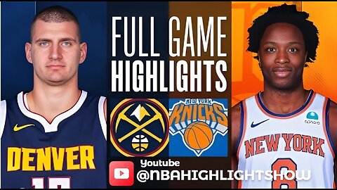 Denver Nuggets vs New York Knicks Full Game Highlights | Jan 25 | 2024 NBA Season