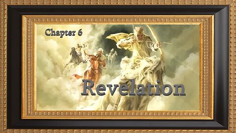 The Book of Revelation - Chapter 6