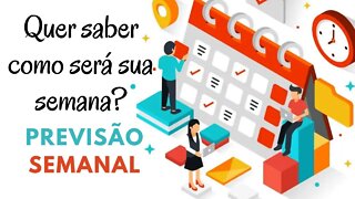 Sua energia nos próximos Sete Dias.