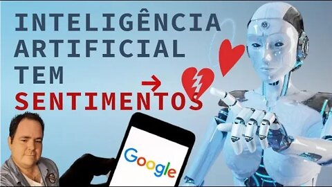 INTELIGÊNCIA ARTIFICIAL TAMBÉM TEM SENTIMENTOS?