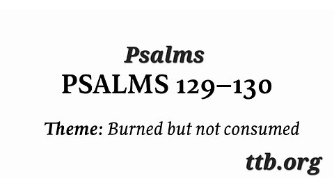 Psalm Chapters 129-130 (Bible Study)