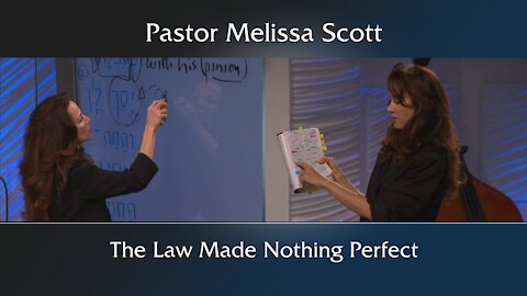 Hebrews 7:18-19 The Law Made Nothing Perfect - Hebrews #63