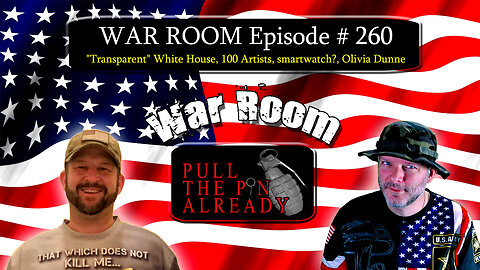 PTPA (WAR ROOM Ep 260): "Transparent" White House, 100 Artists, smartwatch?, Olivia Dunne