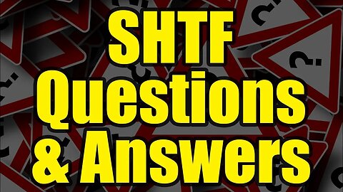 SHTF Question and Answer LIVE!