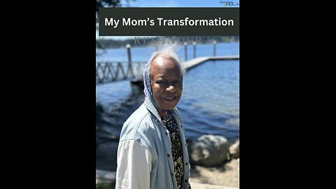 My Mom’s Health Transformation!