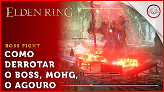 Elden Ring, Boss Fight, Como derrotar o Boss Mohg, O Agouro | super dica PT-BR