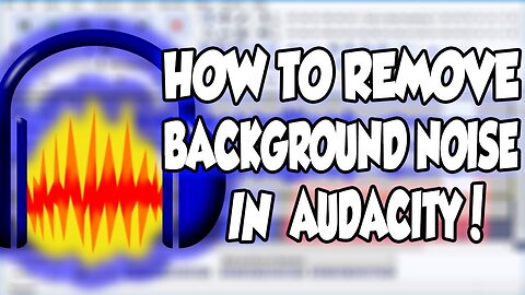 How To Remove Background Noise In Audacity