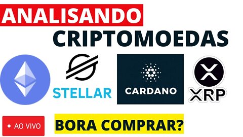 ANALISE DE CRIPTOMOEDAS XRP RIPPLE, ETH ETHEREUM, ADA CARDANO, XLM STELLAR