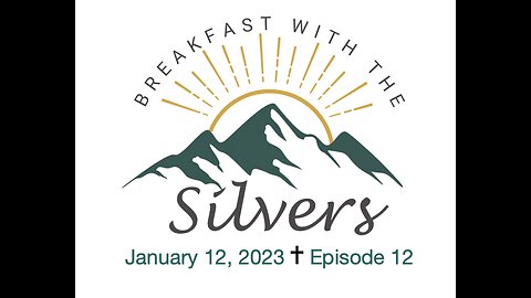 The Fullness of His Word - Breakfast with the Silvers & Smith Wigglesworth Jan 12