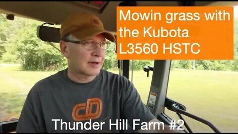 Thunder Hill Farm #2 - Mowin grass with the Kubota L3560