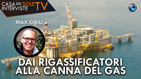 Max Civili: dai rigassificatori alla canna del gas