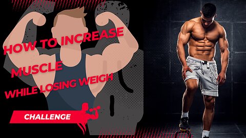 how to increase muscle while losing weight || Terms About How To Losse Weight & Gain Muscle.