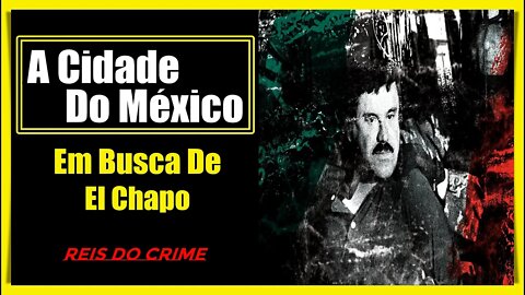 A GRANDE CIDADE DO MÉXICO - CAPÍTULO 7