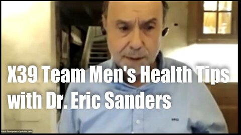 X39Team Men's Health Tips with Dr. Eric Sanders