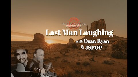 Last Man Laughing with Dean Ryan ft. JSPOP