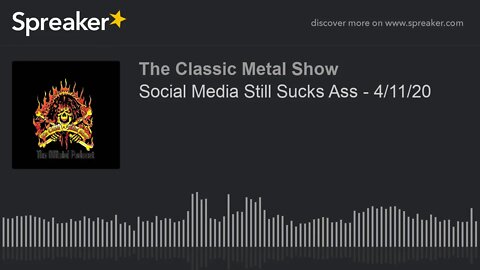 CMS HIGHLIGHT - Social Media Still Sucks Ass - 4/11/20